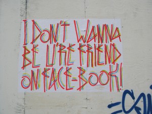"I Don't Wanna Be U're Friend on Face-book!" street art by sp38. Kreuzberg, Berlin. © aestheticsofcrisis | Flickr