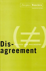 Book cover of Disagreement: Politics And Philosophy by Jacques Ranciere University of Minnesota Press | Amazon.com