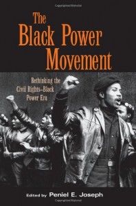 Book cover of The Black Power Movement: Rethinking the Civil Rights-Black Power Era edited by Peniel E. Joseph © Routledge | Amazon.com