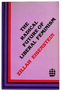 Book cover of The Radical Future of Liberal Feminism by Zillah Eisenstein, paperback edition © 1981 Longman Higher Education | Amazon.com