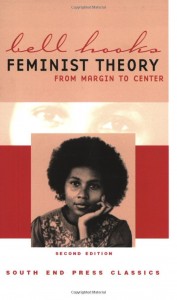 Book cover of Feminist Theory: From Margin to Center by Bell Hooks © South End Press | Amazon.com