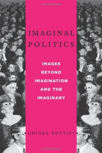 Book cover of Imaginal Politics: Images Beyond Imagination and the Imaginary by Chiara Bottici © Columbia University Press } Amazon