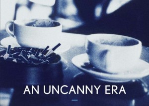 An Uncanny Era of Post-revolution (1989-2014)