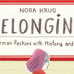 The Universal Memoir: An Interview with Nora Krug