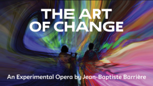 The Art of Change Opera 1.0