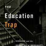 <em>The Education Trap</em>