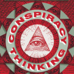 Conspiracy Thinking, the New Issue of <em>Social Research</em>