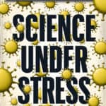 Science Under Stress, the New Issue of <em>Social Research</em>
