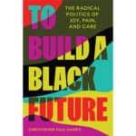 To Build a Black Future