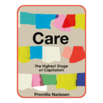 Radical Care and the Making of a New World