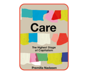 Radical Care and the Making of a New World